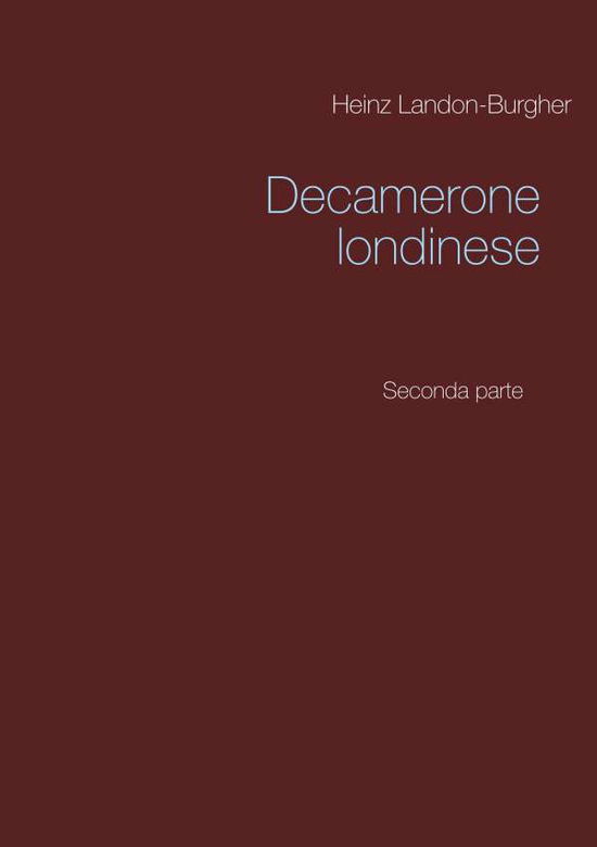 Cover for Landon-Burgher · Decamerone londinese (Book) (2019)