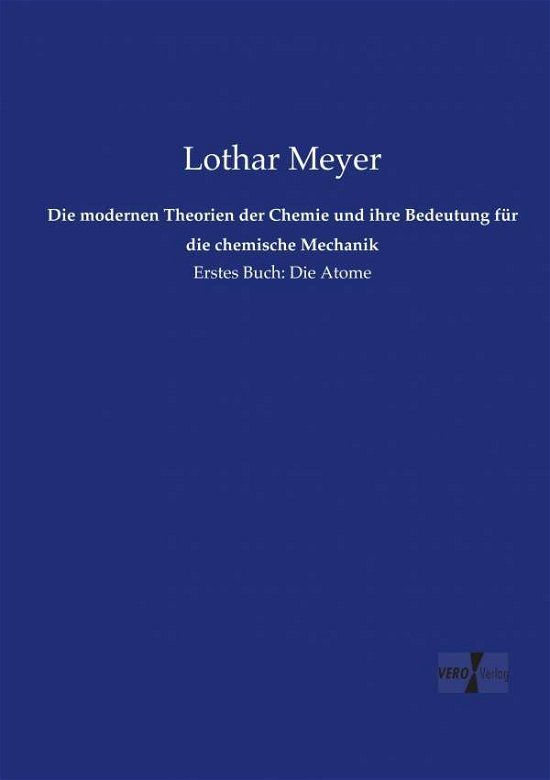 Cover for Meyer · Die modernen Theorien der Chemie (Bok) (2019)