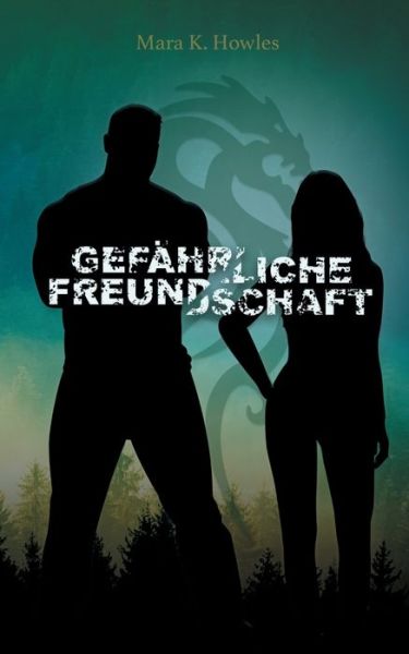 Cover for Mara K Howles · Gefahrliche Freundschaft (Paperback Book) (2020)