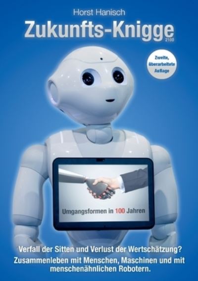 Zukunfts-Knigge 2100 - Horst Hanisch - Books - BoD Books on Demand - 9783741267024 - March 10, 2023