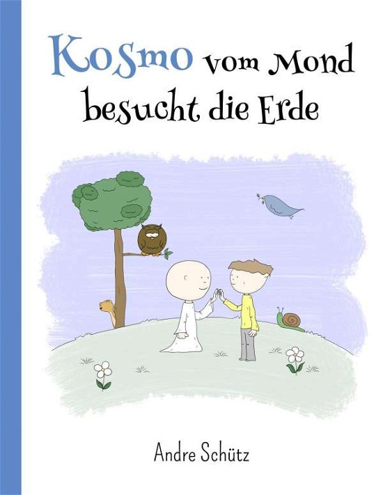 Cover for Schütz · Kosmo vom Mond besucht die Erde (Buch)