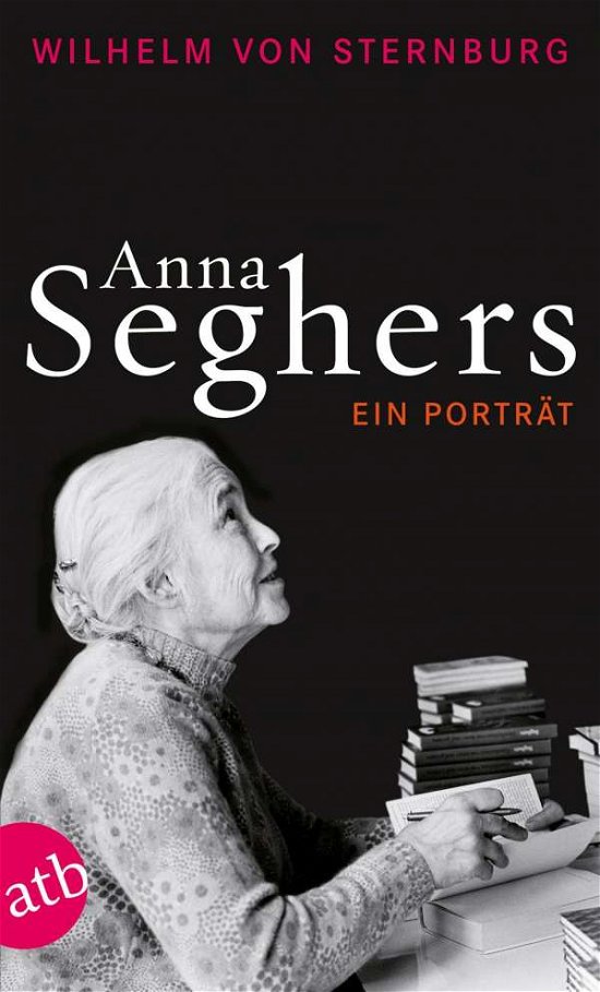 Cover for Wilhelm von Sternburg · Anna Seghers (Paperback Book) (2012)