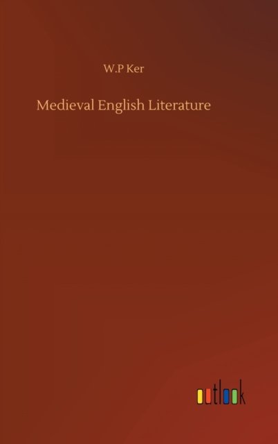Cover for W P Ker · Medieval English Literature (Gebundenes Buch) (2020)