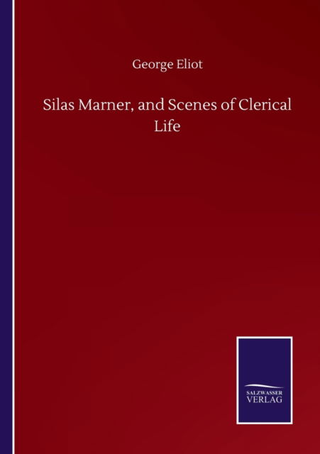 Cover for George Eliot · Silas Marner, and Scenes of Clerical Life (Paperback Book) (2020)