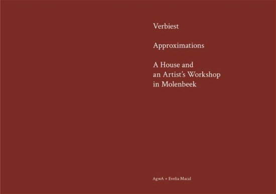 Cover for Verbiest: Approximations. A House and an Artists Workshop in Molenbeek (AgwA + Maria Evelia Macal Guerra) (Paperback Book) (2022)