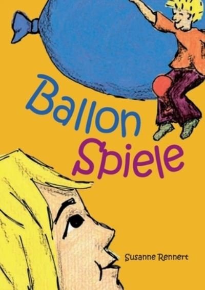 Cover for Susanne Rennert · Ballonspiele (Paperback Book) (2021)
