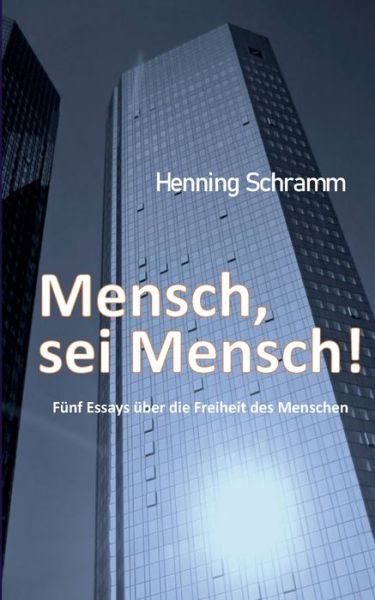 Cover for Henning Schramm · Mensch, sei Mensch! (Paperback Book) (2021)