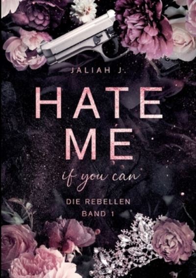 Cover for Jaliah J. · HATE ME if you can (Book) (2024)