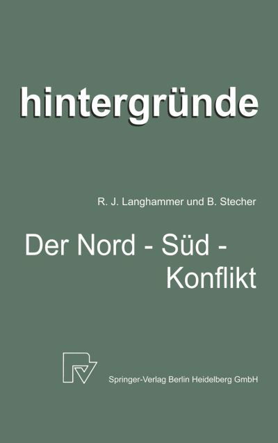 Cover for R Langhammer · Der Nord-Sud-Konflikt: Die Spielregeln Der Weltwirtschaft Im Brennpunkt - Hintergrunde (Paperback Book) [1980 edition] (1980)