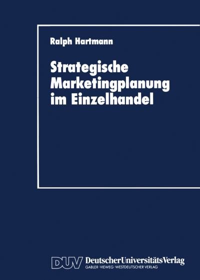 Cover for Ralph A. Hartmann · Strategische Marketingplanung Im Einzelhandel (Paperback Book) [1992 edition] (1992)