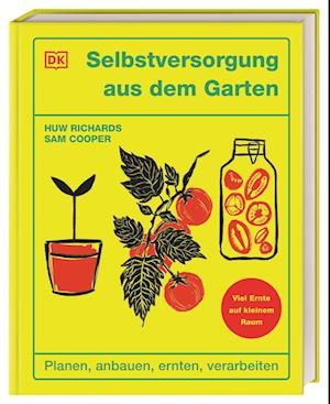 Selbstversorgung aus dem Garten - Huw Richards - Books - DK Verlag Dorling Kindersley - 9783831050024 - January 31, 2025