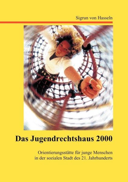 Cover for Sigrun Von Hasseln · Das Jugendrechtshaus 2000 (Paperback Book) [German edition] (2000)