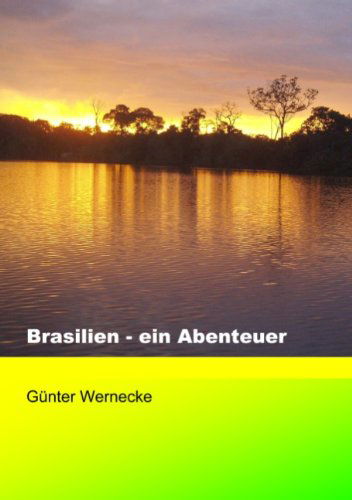 Cover for Gã1/4nter Wernecke · Brasilien - Ein Abenteuer (Paperback Book) [German edition] (2006)