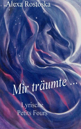 Cover for Alexa Rostoska · Mir Trumte ... (Paperback Book) [German edition] (2008)