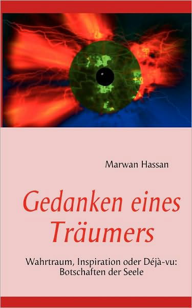 Gedanken eines Träumers - Hassan - Livros - Books On Demand - 9783839153024 - 13 de outubro de 2010