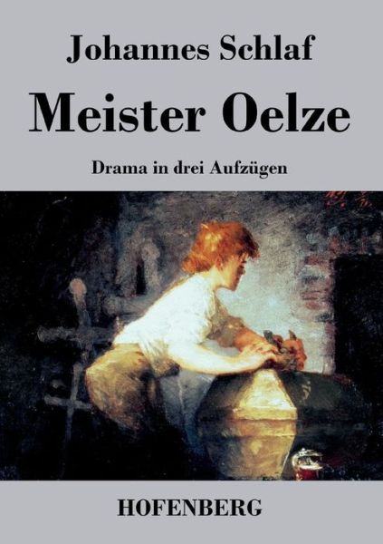 Cover for Johannes Schlaf · Meister Oelze (Paperback Book) (2014)