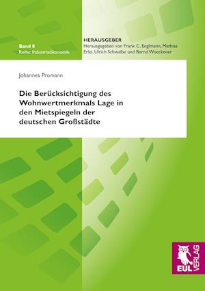 Cover for Johannes Promann · Die Berücksichtigung des Wohnwertmerkmals Lage in den Mietspiegeln der deutschen Großstädte (Paperback Book) (2012)