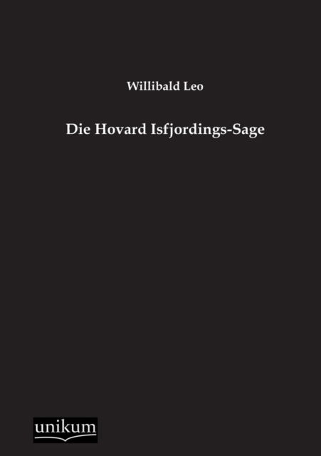 Cover for Willibald Leo · Die Hovard Isfjordings-Sage (Paperback Book) [German edition] (2012)