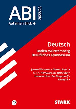 STARK Abi - auf einen Blick! Deutsch Baden-Württemberg 2022/2023 Berufliches Gymnasium - Stark Verlag GmbH - Książki - Stark Verlag GmbH - 9783849053024 - 8 grudnia 2021