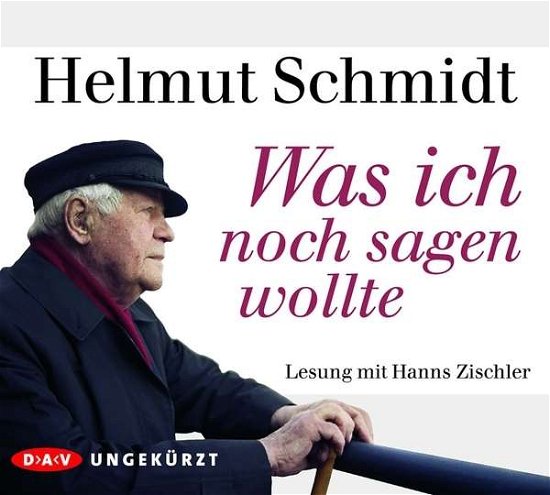 Was Ich Noch Sagen Wollte - Helmut Schmidt - Bøker - DER AUDIO VERLAG-GER - 9783862315024 - 1. april 2015