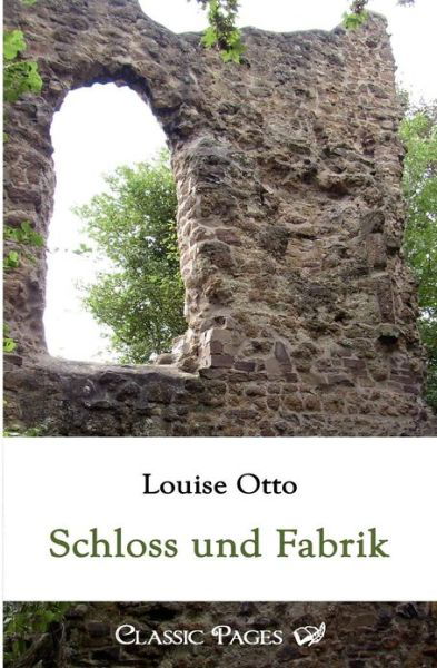 Cover for Louise Otto · Schloss Und Fabrik (Paperback Book) [German edition] (2010)