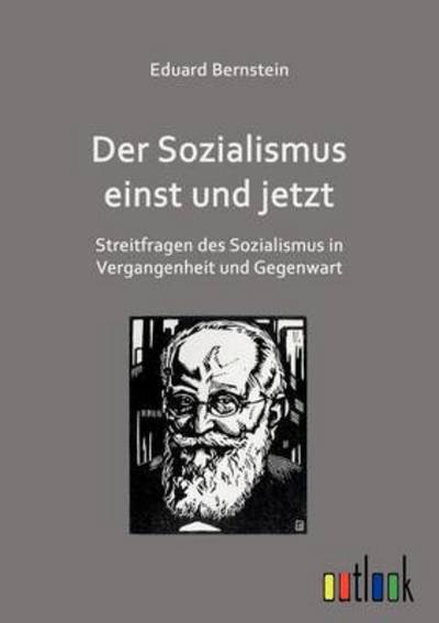 Cover for Eduard Bernstein · Der Sozialismus Einst Und Jetzt (Paperback Book) [German edition] (2011)