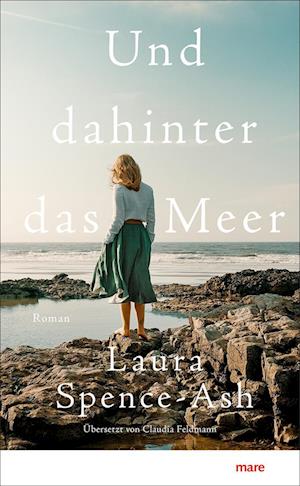 Cover for Laura Spence-Ash · Und dahinter das Meer (Book) (2024)