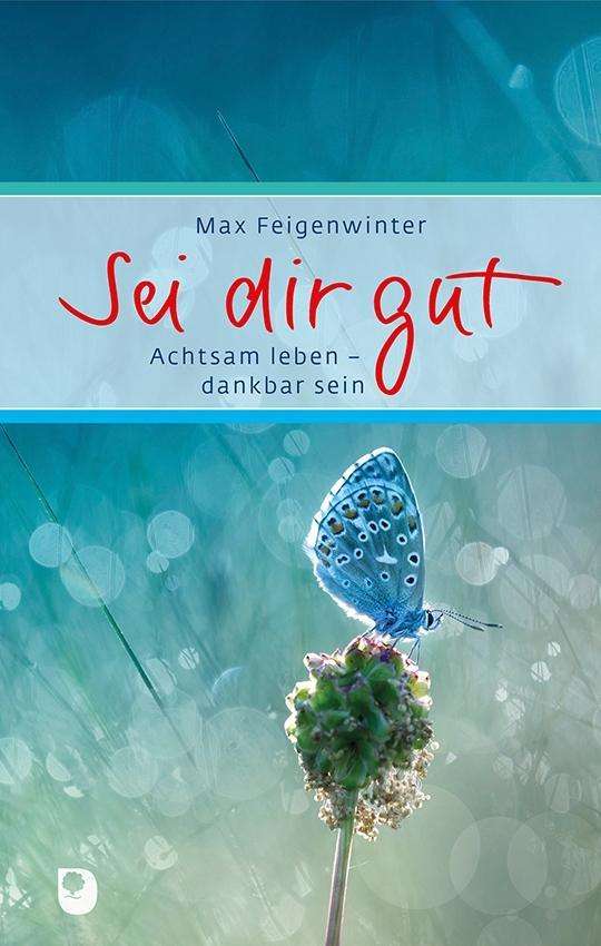 Cover for Feigenwinter · Sei dir gut (Book)