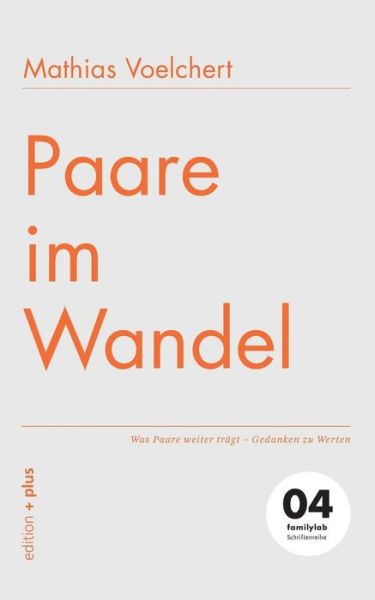 Paare Im Wandel - Mathias Voelchert - Books - edition + plus - 9783935758024 - September 22, 2014