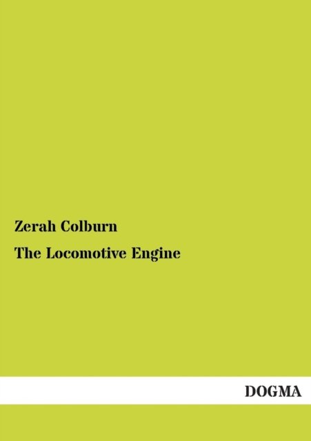 Cover for Zerah Colburn · The Locomotive Engine: (1873) (Paperback Book) (2012)