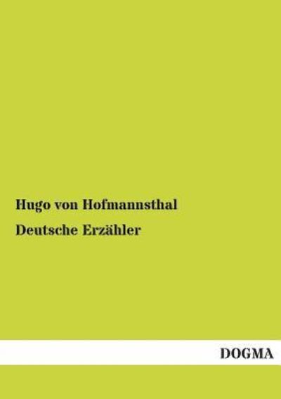 Deutsche Erzahler - Hugo Von Hofmannsthal - Books - Dogma - 9783955079024 - January 6, 2013