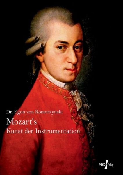 Cover for Egon Von Komorzynski · Mozarts Kunst Der Instrumentation (Taschenbuch) [German edition] (2019)