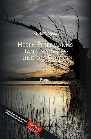 Cover for Michael Böhm · Herrn Petermanns Tanz des Todes und des Glücks (Book) (2024)