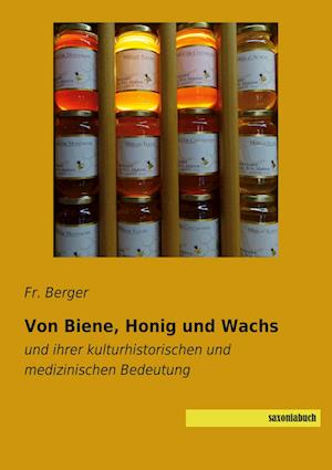 Cover for Berger · Von Biene, Honig und Wachs (N/A)