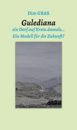 Cover for Gras · Goulediana ein Dorf auf Kreta, dam (Buch)