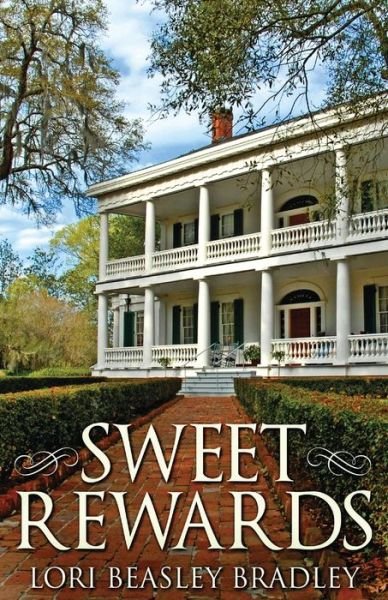 Sweet Rewards - Lori Beasley Bradley - Books - NEXT CHAPTER - 9784867504024 - June 7, 2021