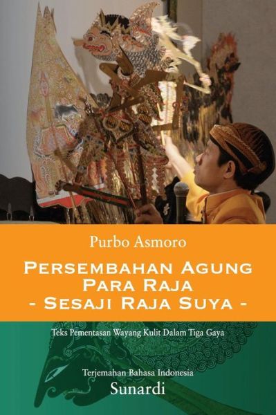 Cover for Sunardi · Persembahan Agung Para Raja (Wayang Educational Package) (Indonesian Edition) (Paperback Book) [Indonesian, Abridged edition] (2013)