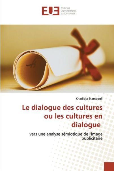 Cover for Khadidja Stambouli · Le dialogue des cultures ou les cultures en dialogue (Pocketbok) (2020)