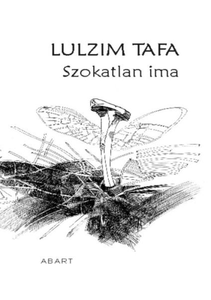Cover for Lulzim Tafa · Szokatlan ima (Paperback Bog) (2019)