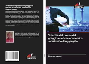 Cover for Nwagu · Volatilità del prezzo del greggio (Bog)