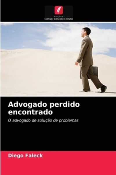 Cover for Diego Faleck · Advogado perdido encontrado (Paperback Book) (2021)