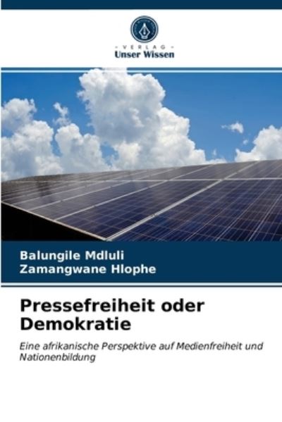 Cover for Balungile Mdluli · Pressefreiheit oder Demokratie (Paperback Book) (2021)