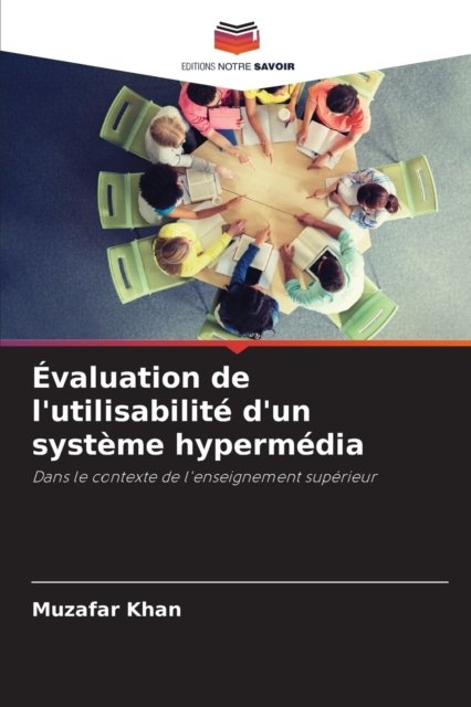 Cover for Muzafar Khan · Evaluation de l'utilisabilite d'un systeme hypermedia (Paperback Book) (2021)