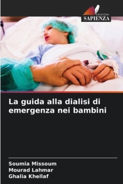 Cover for Soumia Missoum · La guida alla dialisi di emergenza nei bambini (Paperback Book) (2021)