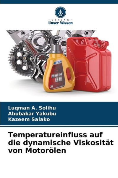 Cover for Luqman A. Solihu · Temperatureinfluss auf die dynamische Viskosität von Motorölen (Paperback Bog) (2022)