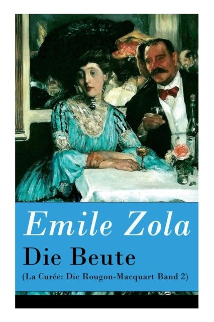Cover for Emile Zola · Die Beute (La Cur e (Paperback Book) (2017)