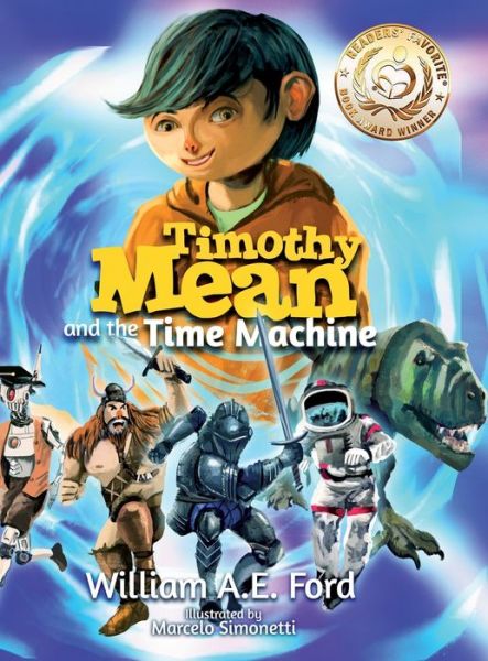 Cover for William Ae Ford · Timothy Mean and the Time Machine (Hardcover Book) (2019)