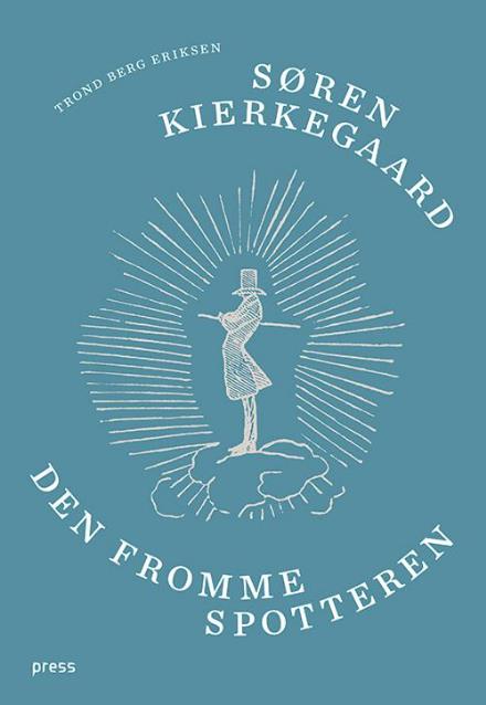 Cover for Trond Berg Eriksen · Søren Kierkegaard (Book) (2013)