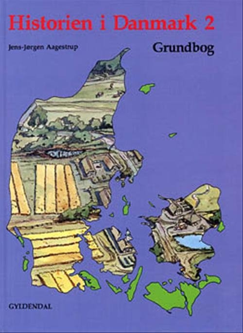 Cover for Jens-Jørgen Aagestrup · Historien i Danmark: Historien i Danmark 2 (Bound Book) [1st edition] [Indbundet] (1990)