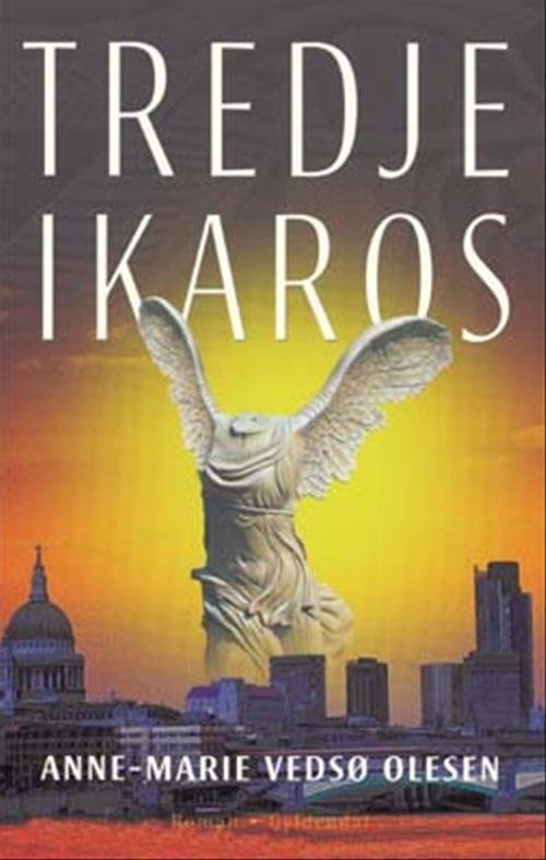 Cover for Anne-Marie Vedsø Olesen · Tredje Ikaros (Hæftet bog) [1. udgave] (2004)